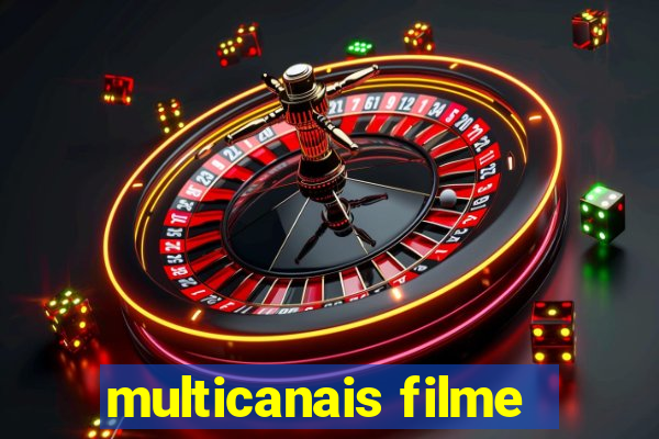 multicanais filme